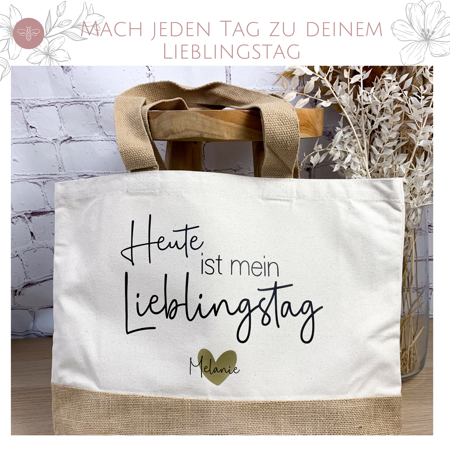 Baumwolljuteshopper Heute ist mein Lieblingstag