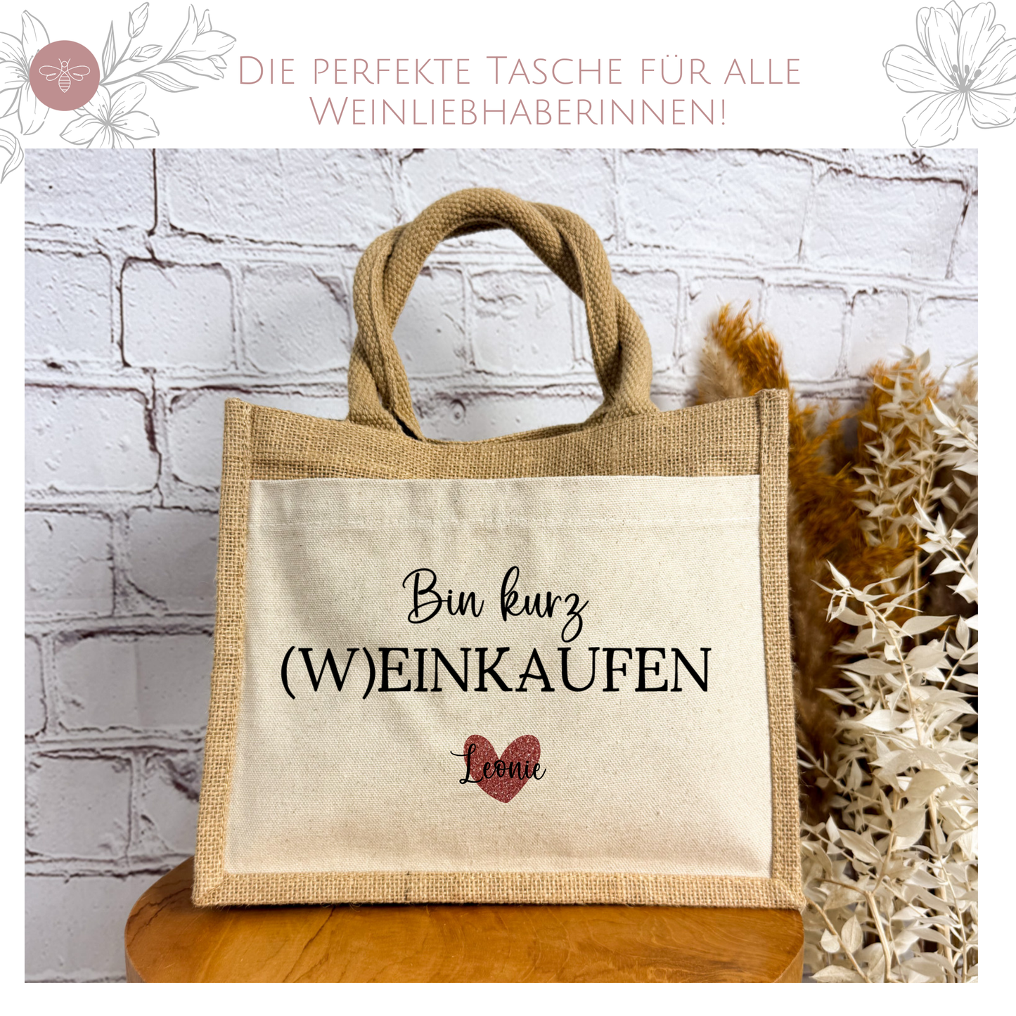 Perfekte Jutetasche für den nächsten Mädelsabend – „Bin kurz (W)EINKAUFEN“, ein tolles Geburtstagsgeschenk für Freundinnen.