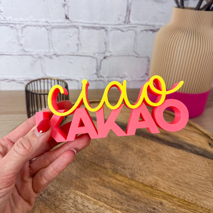 3D Schriftzug ciao Kakao