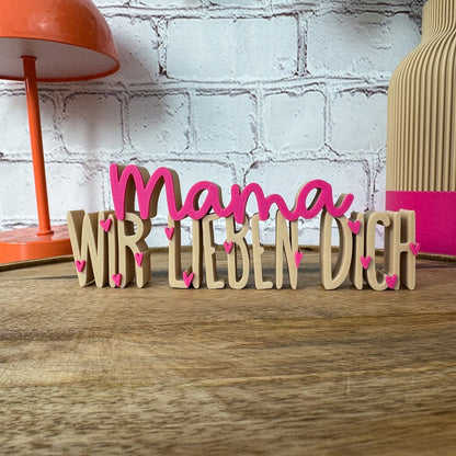 3D Schriftzug Mama Wir lieben dich aus PLA – Geschenkidee Mama, Freisteller weißer Hintergrund