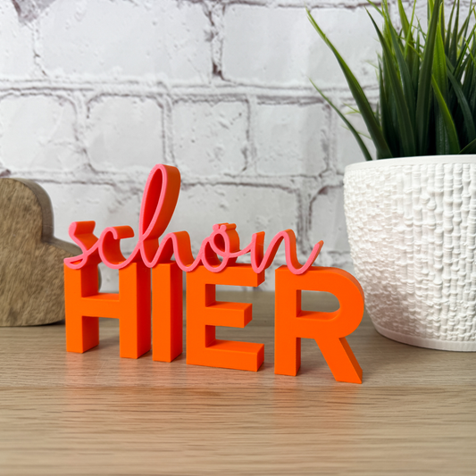 3D Schriftzug schön hier - Geschenk Umzug