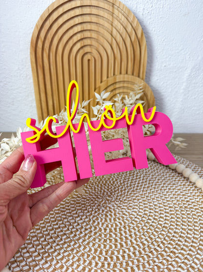 3D Schriftzug Schön Hier Pink-Gelb – B-Ware