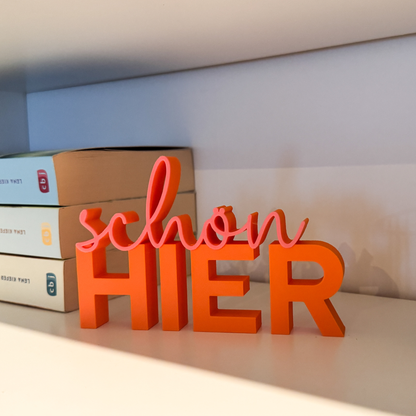 3D Schriftzug schön hier - Geschenk Umzug