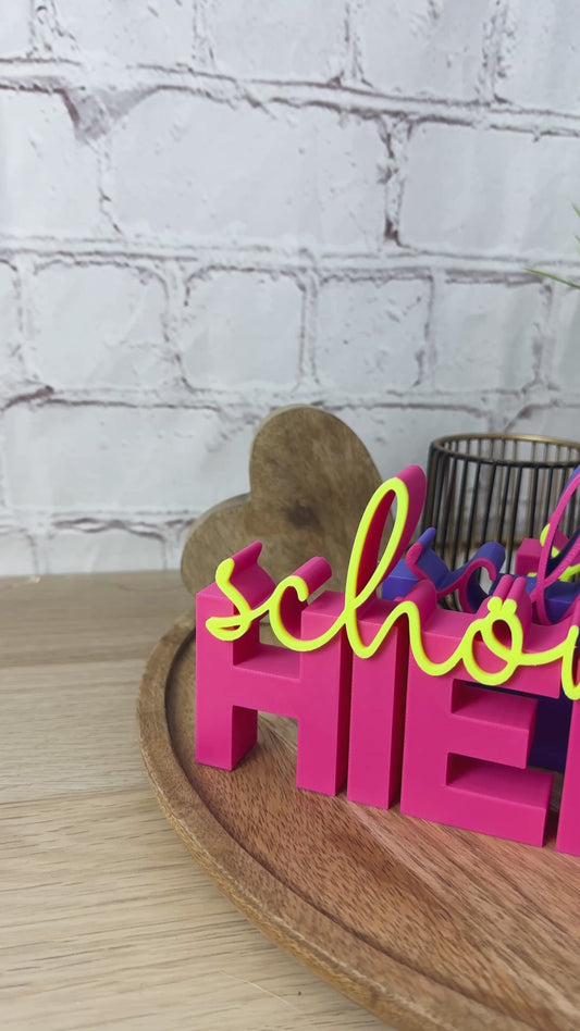 3D Schriftzug schön hier - Geschenk Umzug