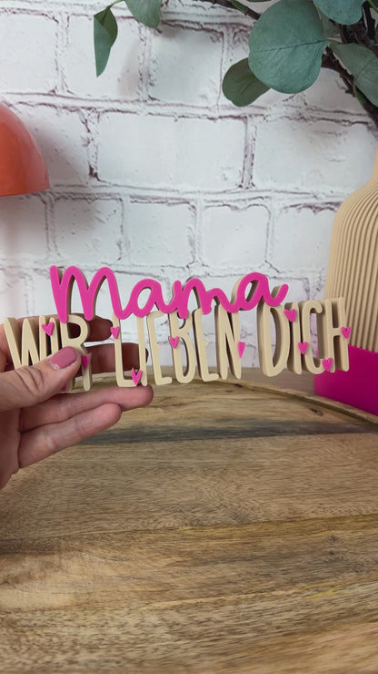 3D Schriftzug Mama Wir lieben dich