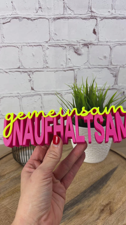 3D Schriftzug gemeinsam unaufhaltsam